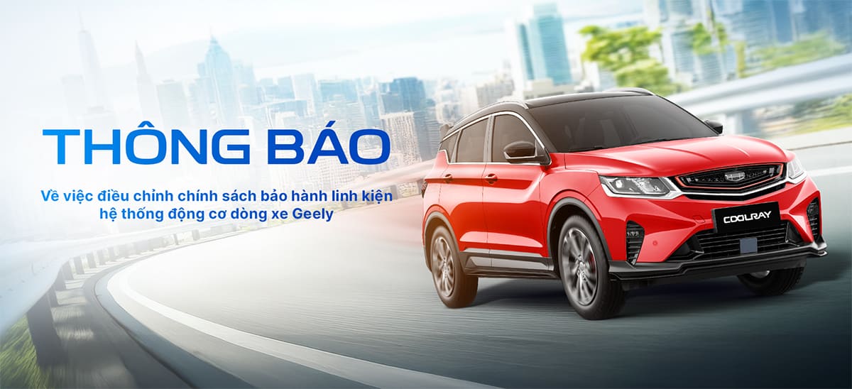 Chính sách bảo hành Geely Việt Nam Chính sách bảo hành Geely Việt Nam